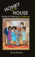 Honky in the House: Writing & Producing The Jeffersons