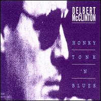 Honky Tonk 'n Blues - Delbert McClinton