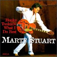 Honky Tonkin's What I Do Best - Marty Stuart