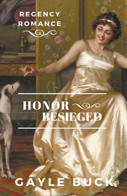 Honor Besieged - Buck, Gayle