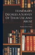 Honorary Degrees A Survey Of Their Use And Abuse