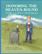 Honoring the Heaven-Bound After a Hurtful Heartbreak