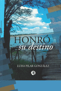 Honr? Su Destino