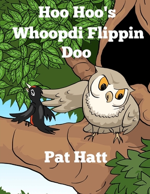 Hoo Hoo's Whoopdi Flippin Doo - Hatt, Pat