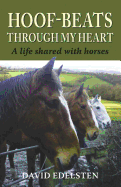 Hoof-beats Through My Heart: A Life Shared with Horses