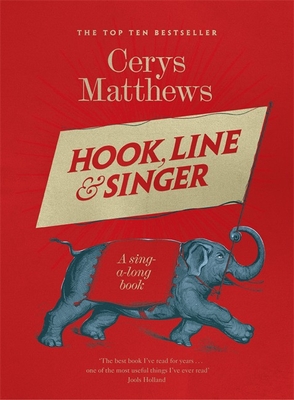 Hook, Line and Singer: 125 songs to sing out loud - Matthews, Cerys