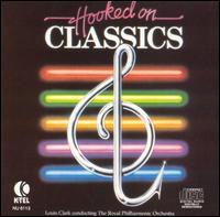 Hooked on Classics [K-Tel] - Royal Philharmonic Orchestra / Louis Clark