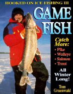 Hooked on Ice Fishing: Secrets to Catching Winter Fish: Beginner to Expert