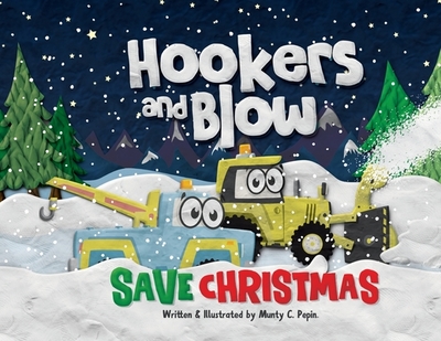 Hookers and Blow Save Christmas - Pepin, Munty C