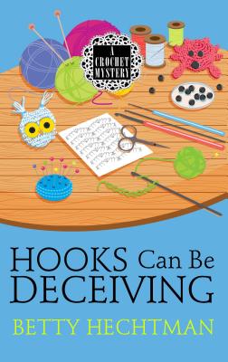 Hooks Can Be Deceiving - Hechtman, Betty