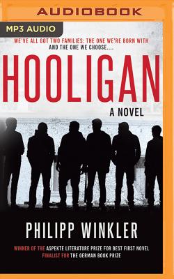 Hooligan - Winkler, Philipp, and Naramore, Mikael (Read by), and Schmidt, Bradley (Translated by)
