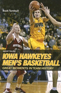 Hoop Tales: Iowa Hawkeyes Men's Basketball