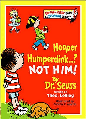 Hooper Humperdink...? Not Him! - Seuss, Dr.