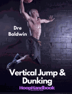 Hoophandbook: Vertical Jump & Dunking