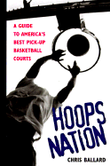 Hoops Nation - Ballard, Chris, and Wolff, Alexander (Foreword by), and Wielgus, Chuck (Foreword by)