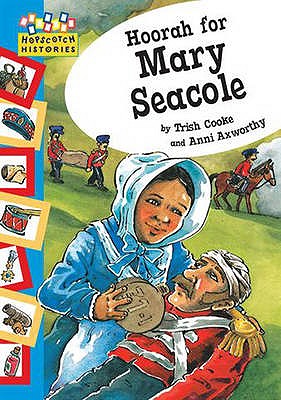 Hoorah for Mary Seacole - Cooke, Trish