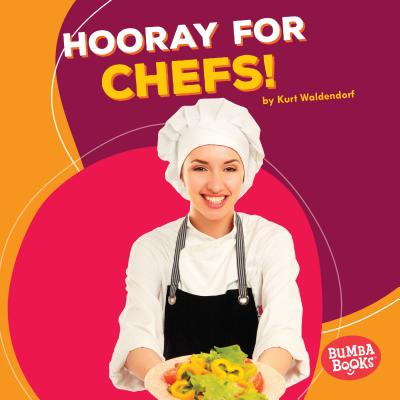 Hooray for Chefs! - Waldendorf, Kurt
