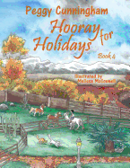 Hooray for Holidays Book 4: Veteran's Day Special Needs Cat, Thanksgiving Blue Mouse, and Christmas Andes Llama