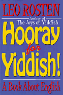 Hooray for Yiddish!: A Book about English
