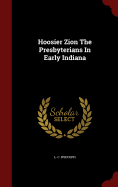 Hoosier Zion The Presbyterians In Early Indiana