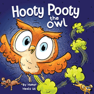Hooty Pooty the Owl: A Funny Rhyming Halloween Story Picture Book for Kids and Adults About a Farting owl, Early Reader