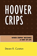 Hoover Crips: When Cripin' Becomes a Way of Life