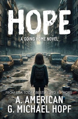 Hope: A Going Home Novel - American, A, and Hopf, G Michael