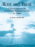 Hope and Trust: A Hymn Sequence for General and Memorial Services