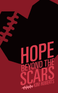 Hope Beyond the Scars