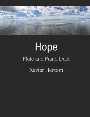 Hope: Flute and Piano Duet - Hersom, Xavier