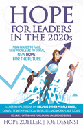 HOPE for Leaders in the 2020s: New Issues to Face, New Problems to Solve, New Hope for the Future