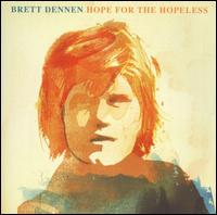 Hope for the Hopeless - Brett Dennen