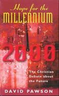 Hope for the Millennium: Special Edition: Christian Debate About the Future
