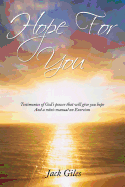 Hope for You: Testimonies of God's Power That Will Give You Hope and a Mini-Manual on Exorcism