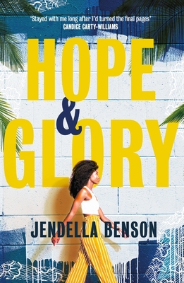 Hope & Glory: 'A sweeping, rich tale' Bolu Babalola - Benson, Jendella