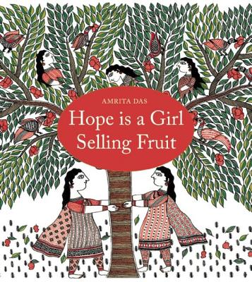 Hope is a girl selling Fruit - Das Gita Wolf & S Amrita