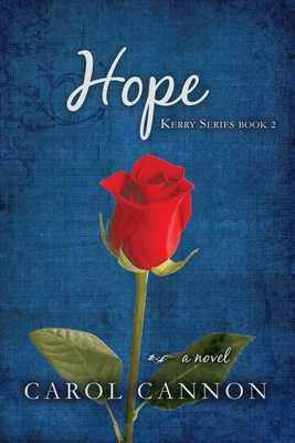 Hope: Kerry Series Book 2 - Cannon, Carol