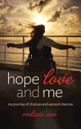 Hope, Love, and Me: My Journey of Choices and Second Chances