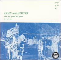 Hope Meets Foster - Elmo Hope Quartet & Quintet
