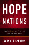 Hope of Nations: Standing Strong in a Post-Truth, Post-Christian World