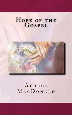 Hope of the Gospel - MacDonald, George