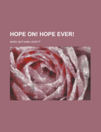 Hope On! Hope Ever!