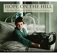 Hope on the Hill: The First Century of Seattle Children's Hospital