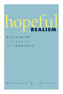 Hopeful Realism - Ottati, Douglas F