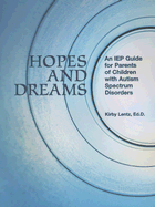 Hopes and Dreams: An IEP Guide for Parents of Children with Autism Spectrum Disorders