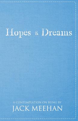 Hopes and Dreams - Meehan, Jack