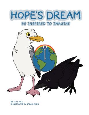 Hope's Dream: Be Inspired to Imagine - Hill, Will
