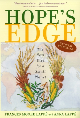 Hope's Edge: The Next Diet for a Small Planet - Moore Lappe, Frances, and Lappe, Anna