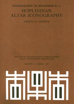 Hopi Indian Altar Iconography - Geertz, Armin