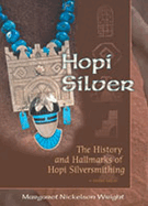 Hopi Silver: The History and Hallmarks of Hopi Silversmithing